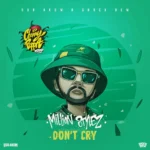 Million Stylez – Don’t Cry