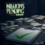 Millions Pending Riddim – Outta Nothing Production
