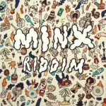 Minx Riddim – Brukkout Productions