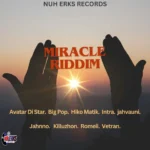 Miracle Riddim (2024) – Nuh Erks Records