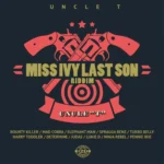 Miss Ivy Last Son Riddim – Uncle T Records