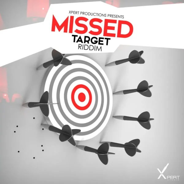 Missed Target Riddim - Xpert Productions