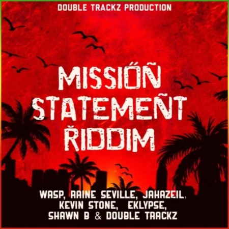 Mission Statement Riddim - Double Trackz Productions