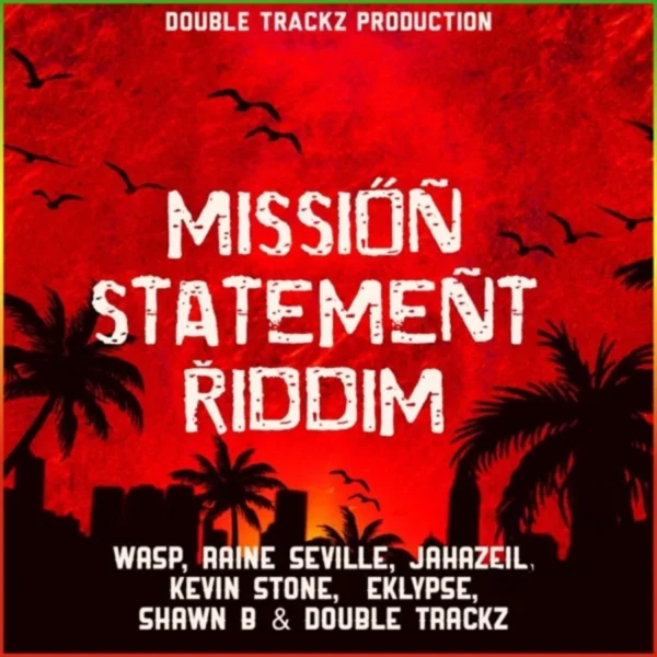 Mission Statement Riddim - Double Trackz Productions