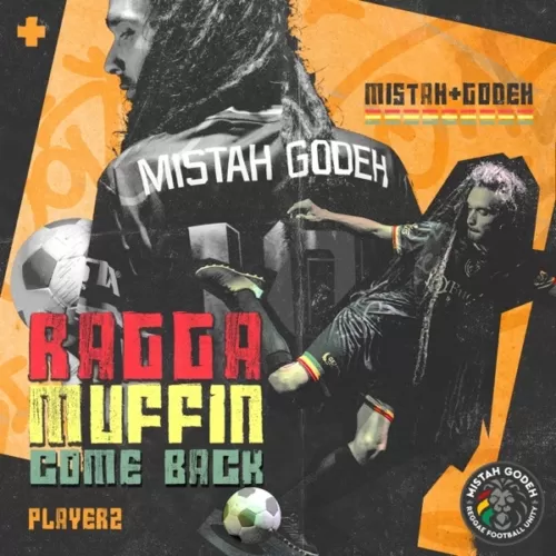 mistah godeh & gonem beats - raggamuffin come back