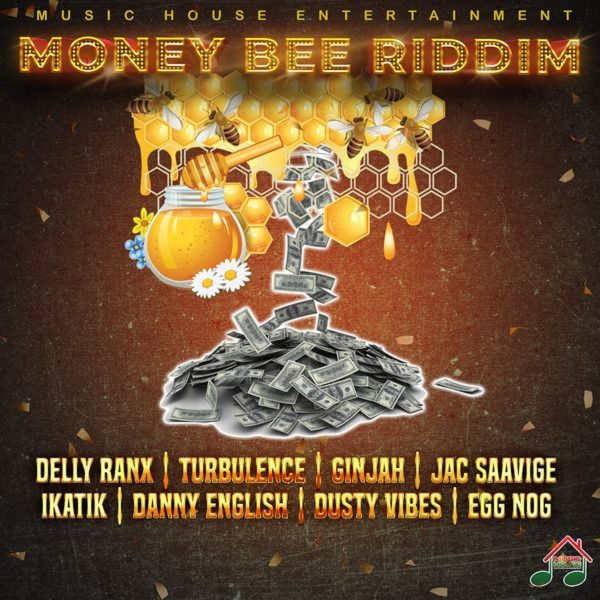 Money Bee Riddim - Music House Entertainment