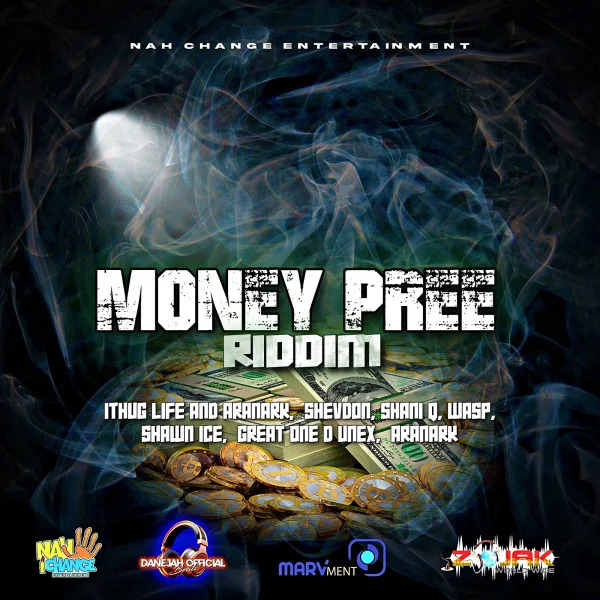 Money Pree Riddim - Nah Change Entertainment