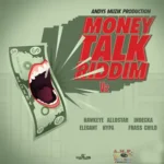 Money Talk Riddim – Andy’s Muzik Production