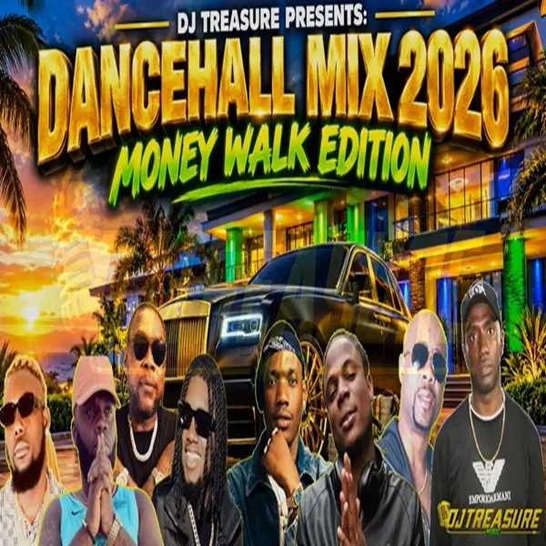 Money Walk Edition Dancehall Mix - Dj Treasure Money Walk Edition Dancehall Mix - Dj Treasure