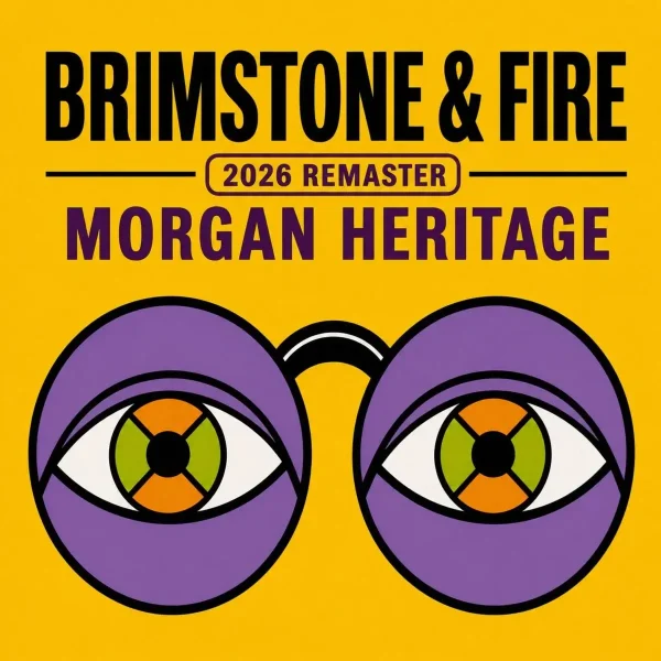 Morgan Heritage - Brimstone & Fire (2026 Remaster)