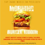 Morning Burger Riddim – Top Rank Music ZW
