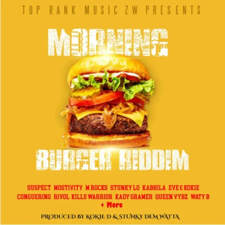 Morning Burger Riddim – Top Rank Music ZW Morning Burger Riddim - Top Rank Music Zw