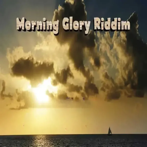 Morning Glory Riddim - Real Prezident Music