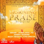 Morning Praise Riddim – Lyon House Music