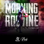 Morning Routine Riddim – Westpoint Entertainment