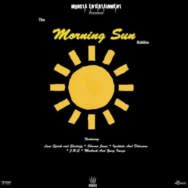 Morning Sun Riddim - Monsta Entertainment
