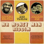 Mr Money Man Riddim – Evidence Music