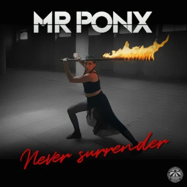 Mr Ponx - Never Surrender