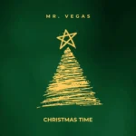 Mr Vegas – Christmas Time