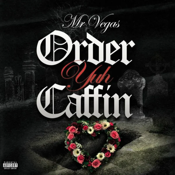 Mr Vegas - Order Yuh Caffin