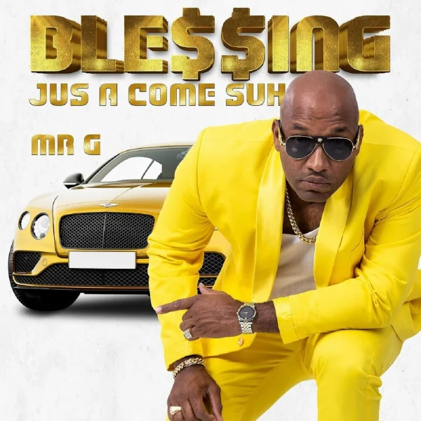 Mr. G - Blessings Jus A Come Suh