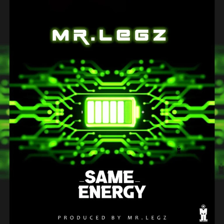 Mr. Legz – Same Energy Mr. Legz - Same Energy