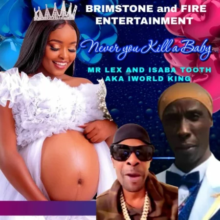 Mr. Lexx Ft. Iworld King - Never You Kill A Baby