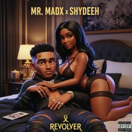 Mr. Madx X Shydeeh - Revolver