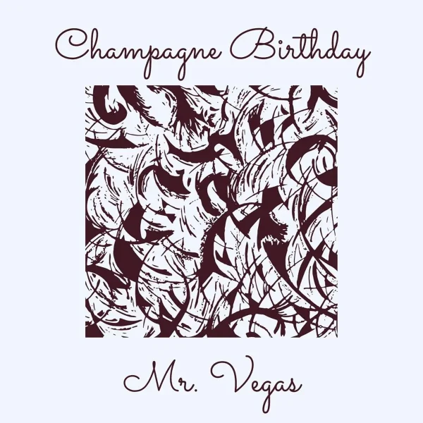 Mr. Vegas - Champagne Birthday