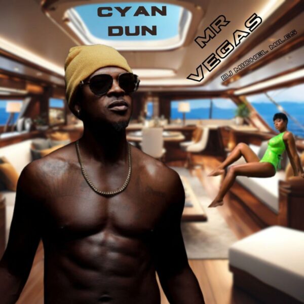 Mr. Vegas Ft. Dj Michel Miles - Cyan Dun