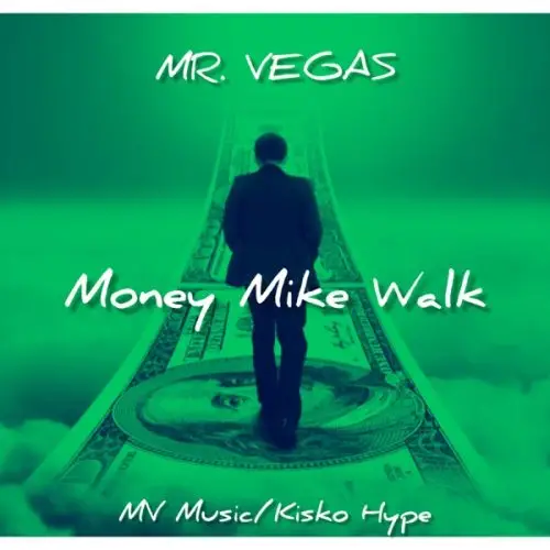 mr. vegas - money mike walk