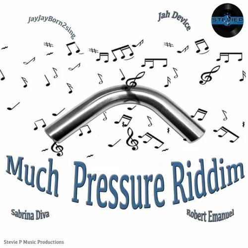much pressure riddim - stevie p music productions