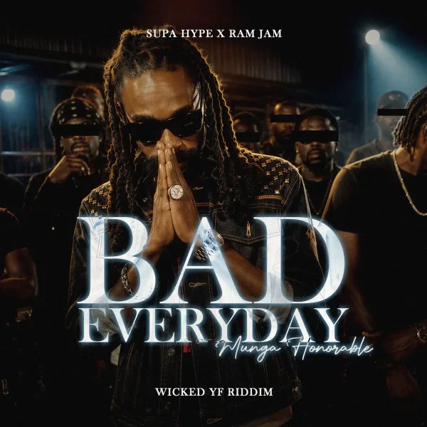 Munga Honorable - Bad Everyday