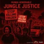 Munga Honorable – Jungle Justice