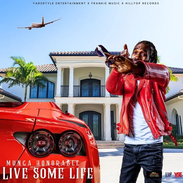 Munga Honorable - Live Some Life