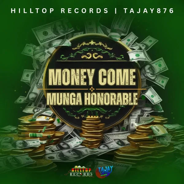 Munga Honorable - Money Come