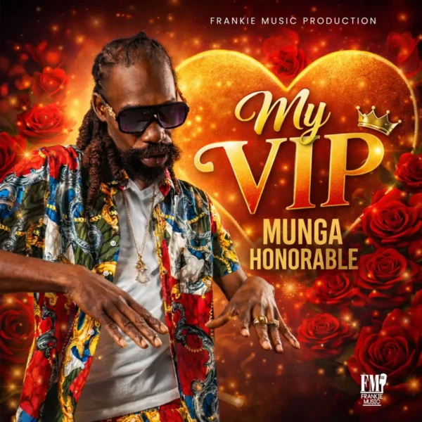 Munga Honorable - My Vip