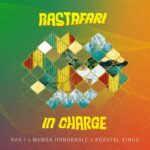 Munga Honorable x Ras I x Koastal Kings – Rastafari In Charge