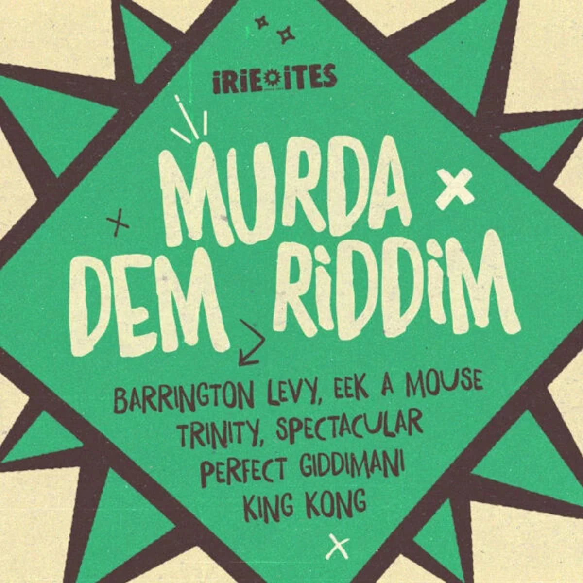 Murda Dem Riddim - Irie Ites Records