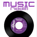 Music Riddim (2009) – Greatest Friends Records
