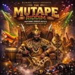 Mutape Riddim – Elikael Vault