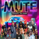 Mute Dancehall Mix – Dj Treasure