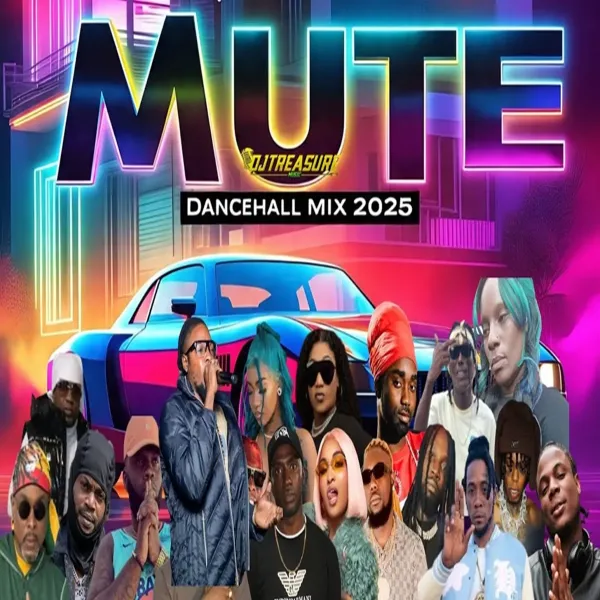 Mute Dancehall Mix - Dj Treasure