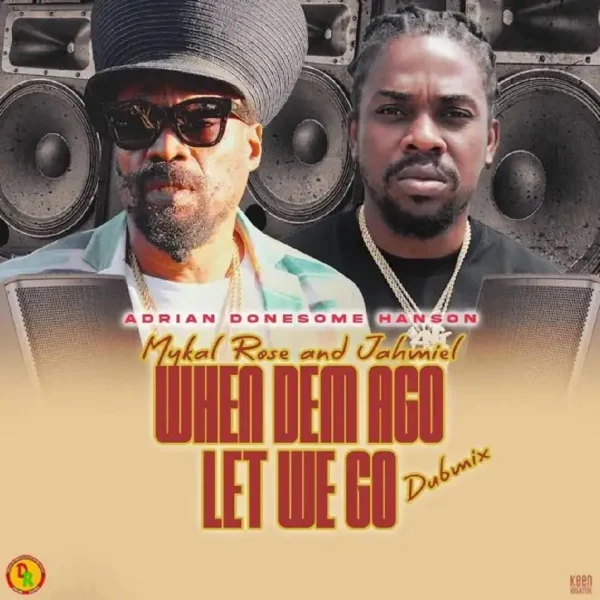 Mykal Rose & Jahmiel - When Dem Ago Let We Go (Dub Mix)