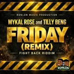 Mykal Rose & Tilly Beng – Friday (Remix)
