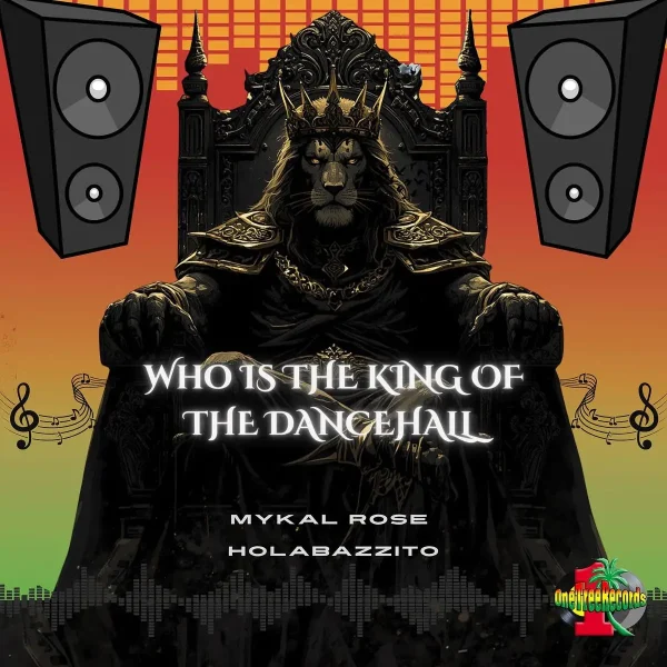Mykal Rose X Holabazzito - Who Is The King Of The Dancehall Mykal Rose X Holabazzito - Who Is The King Of The Dancehall