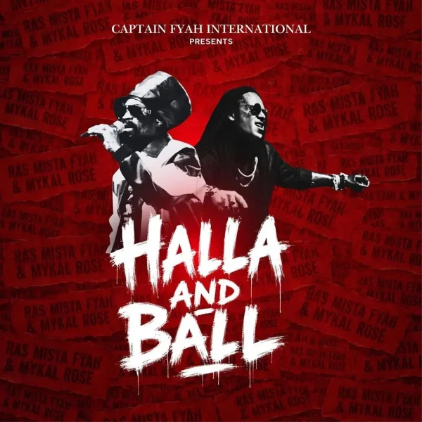 Mykal Rose X Ras Mista Fyah - Halla And Ball Mykal Rose X Ras Mista Fyah - Halla And Ball