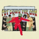 Mykal Rose x Subatomic Sound System x Hollie Cook – Put Down The Gun