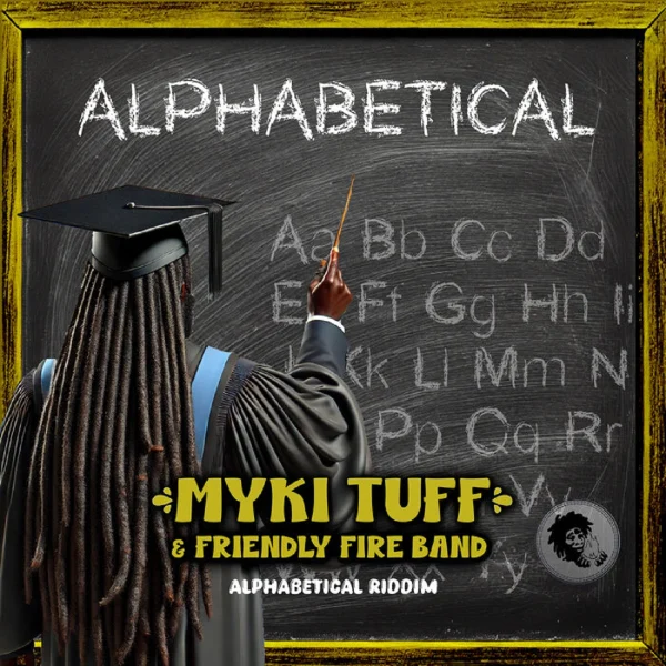 Myki Tuff & Friendly Fire Band - Alphabetical