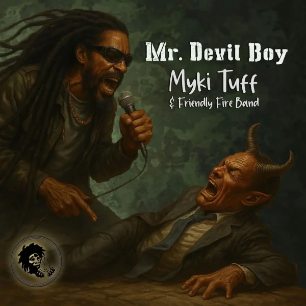 Myki Tuff & Friendly Fire Band - Mr. Devil Boy